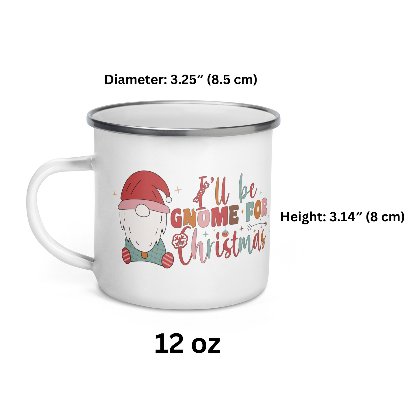 White Enamel Indoor Outdoor mug with a cute little gnome and the saying, I'll be gnome for Christmas on it for Hot Beverages, Hot Chocolate. Great for Christmas Gifts, Hot cocoa Bombs and stocking stuffers.