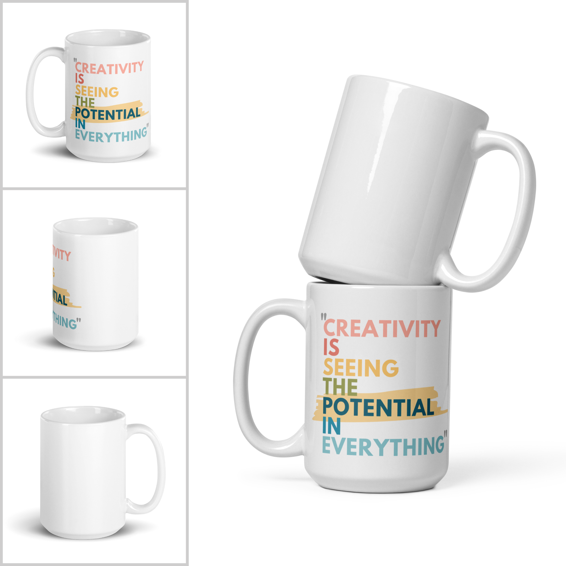 15 oz white glossy mug with the caption Creativity is Seeing the Potential in Everything. A Great gift for creative minds, a mug for artists, even makes a fun inspiring pencil holder for the office or craft room. The Bold colorful text makes the design stand out. 